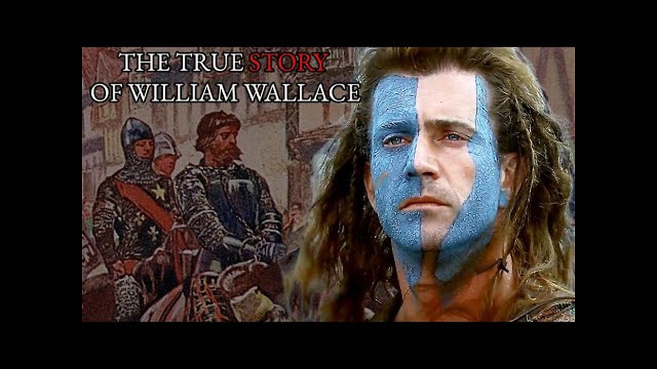 The True Story of William Wallace - Braveheart