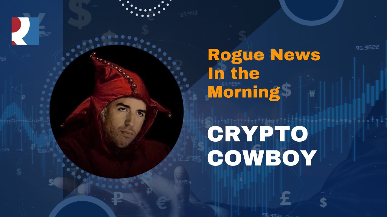 Rogue: In the Morning - Guest - CryptoCowboy