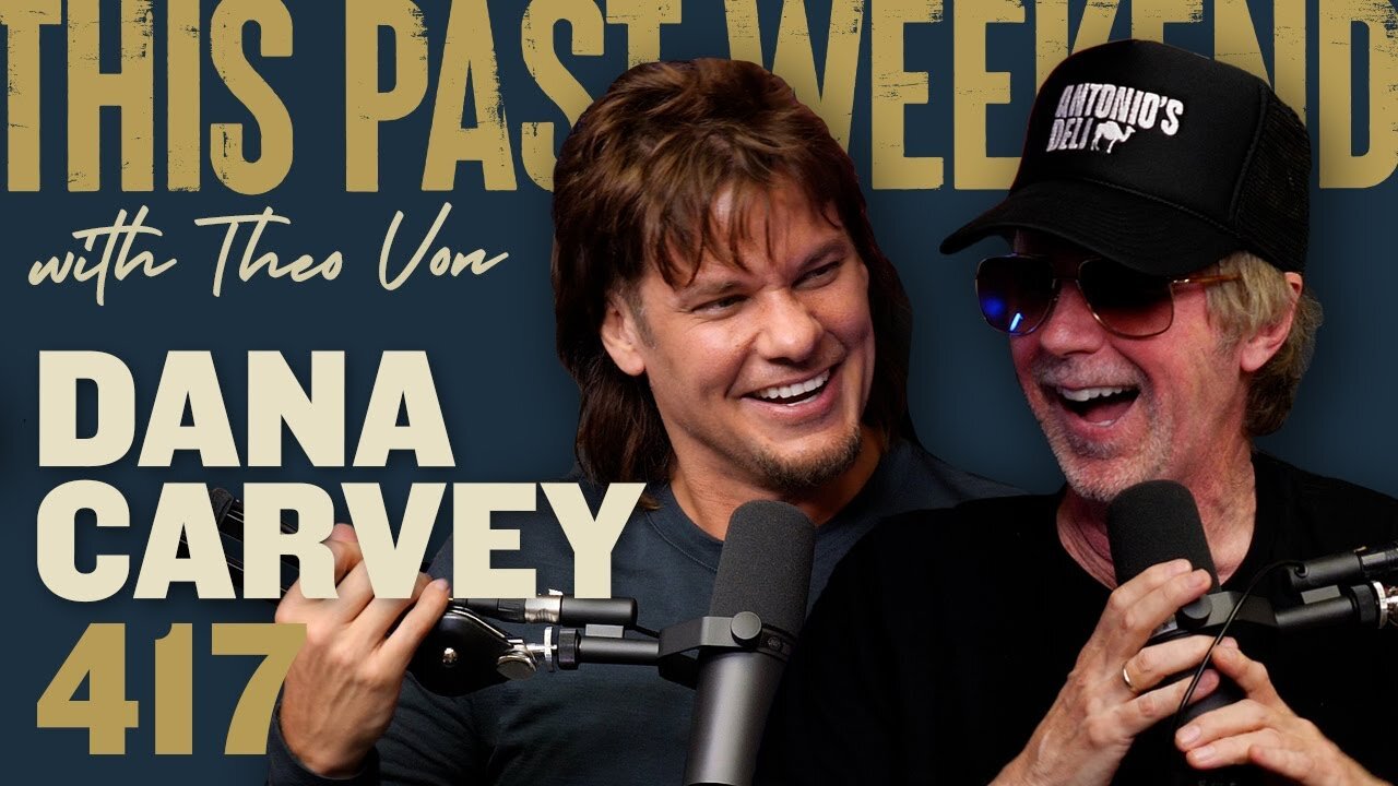 Dana Carvey | This Past Weekend w/ Theo Von #417