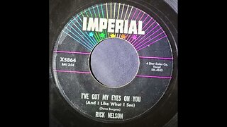 Rick Nelson - I've Got My Eyes on You (and I Like What I See)