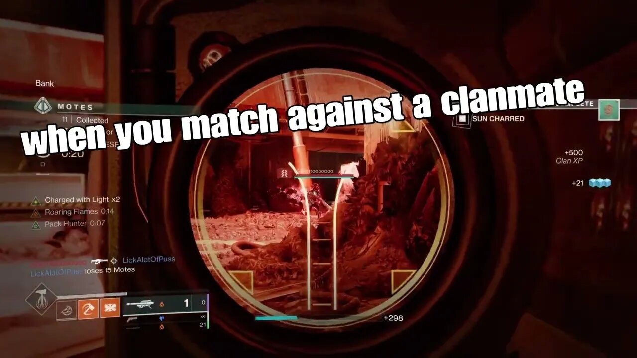 When you match against a clanmate.
