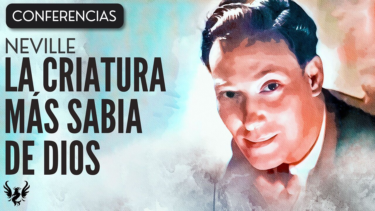 💥 NEVILLE GODDARD ❯ La Criatura más Sabia de Dios❯ CONFERENCIA COMPLETA 📚