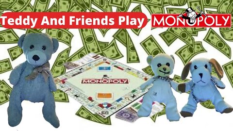 Teddy And Friends Play monopoly