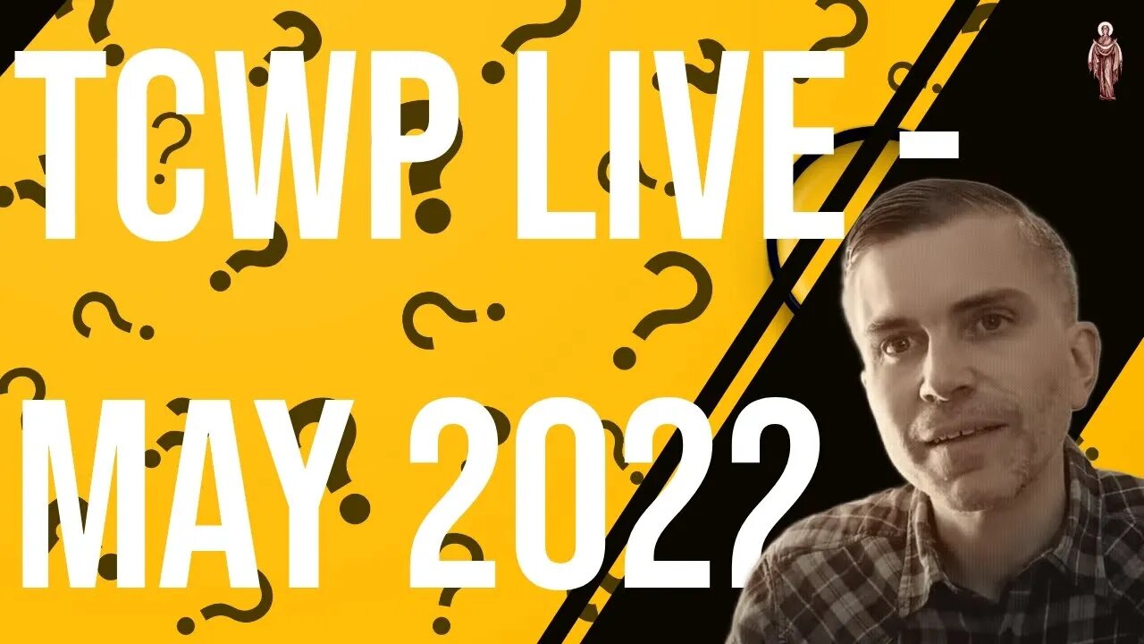 TCWP Live: May(!) 2022