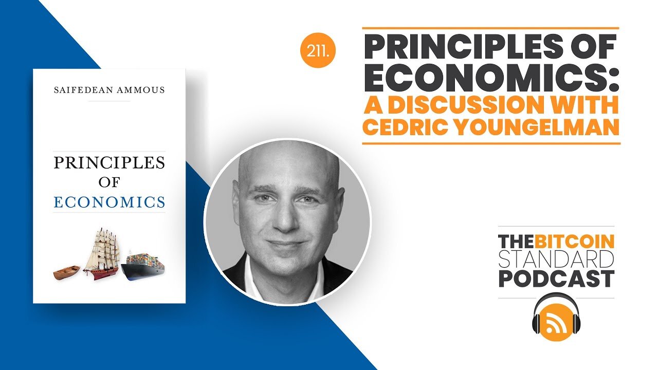 211. Principles of Economics: A discussion with Cedric Youngelman