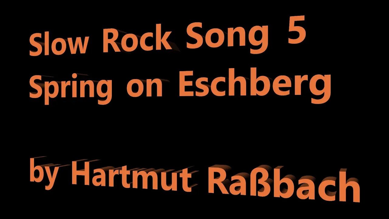 Slow Rock Song 5 Spring on Eschberg ©Hartmut Raßbach