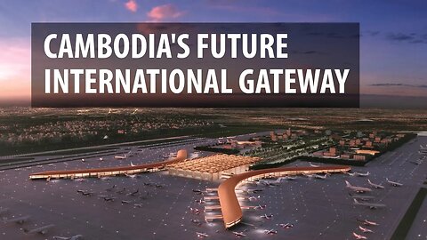 Cambodia's Future International Gateway