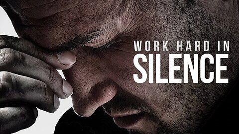 WORK HARD IN SILENCE - Motivational Speech