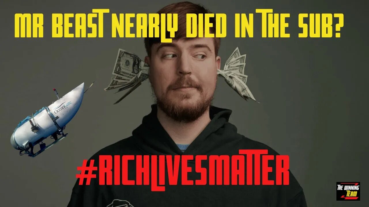 Mr Beast almost died on the Sub too? #RichLivesMatter