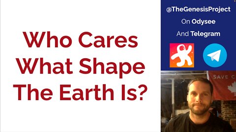 Who Cares What Shape The Earth Is? GP011