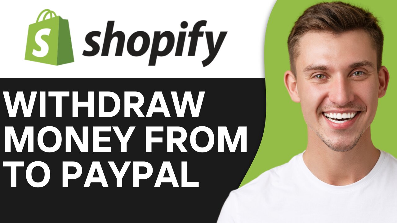 HOW TO WITHDRAW MONEY FROM SHOPIFY TO PAYPAL