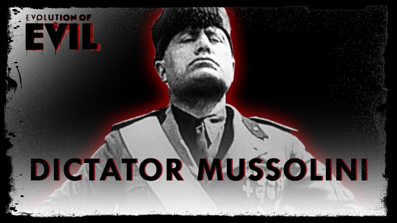 Evolution of Evil - Benito Mussolini