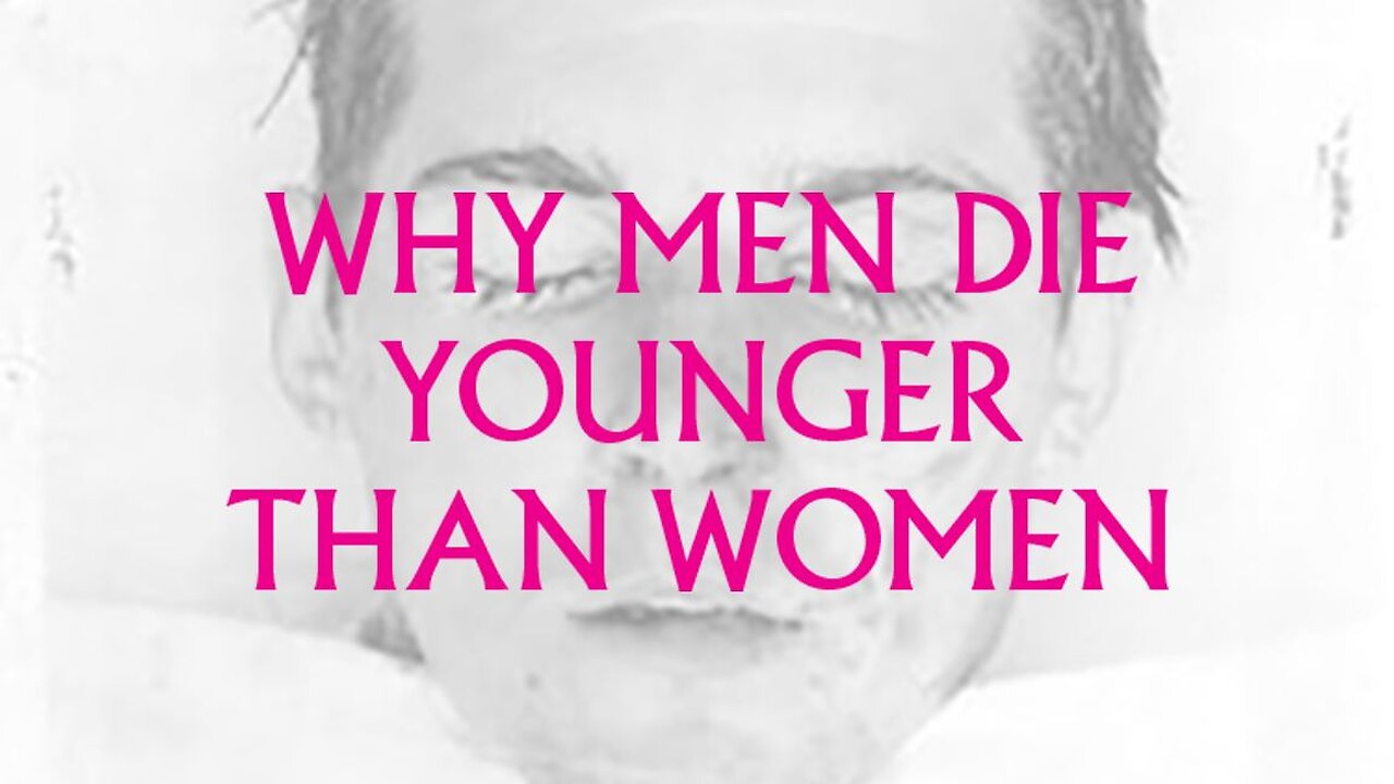 Why Men Die Younger Than Women