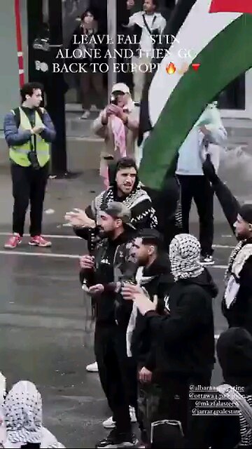 Pro-Hamas activists in Ottawa chant "Go back to Europe"