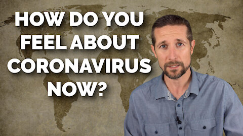 How Do You Feel About The Coronavirus Now?