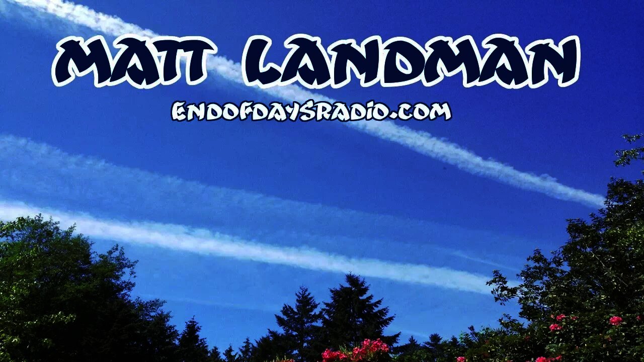 Matt Landman | Chemtrails, Flat Earth, Las Vegas False Flag