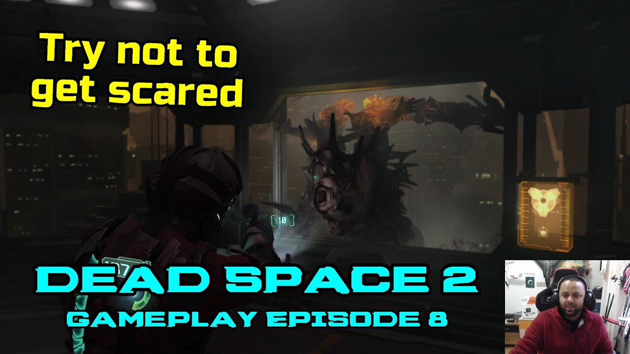 Try not to get scared - Terrifying Dead Space 2 Gameplay Episode 8