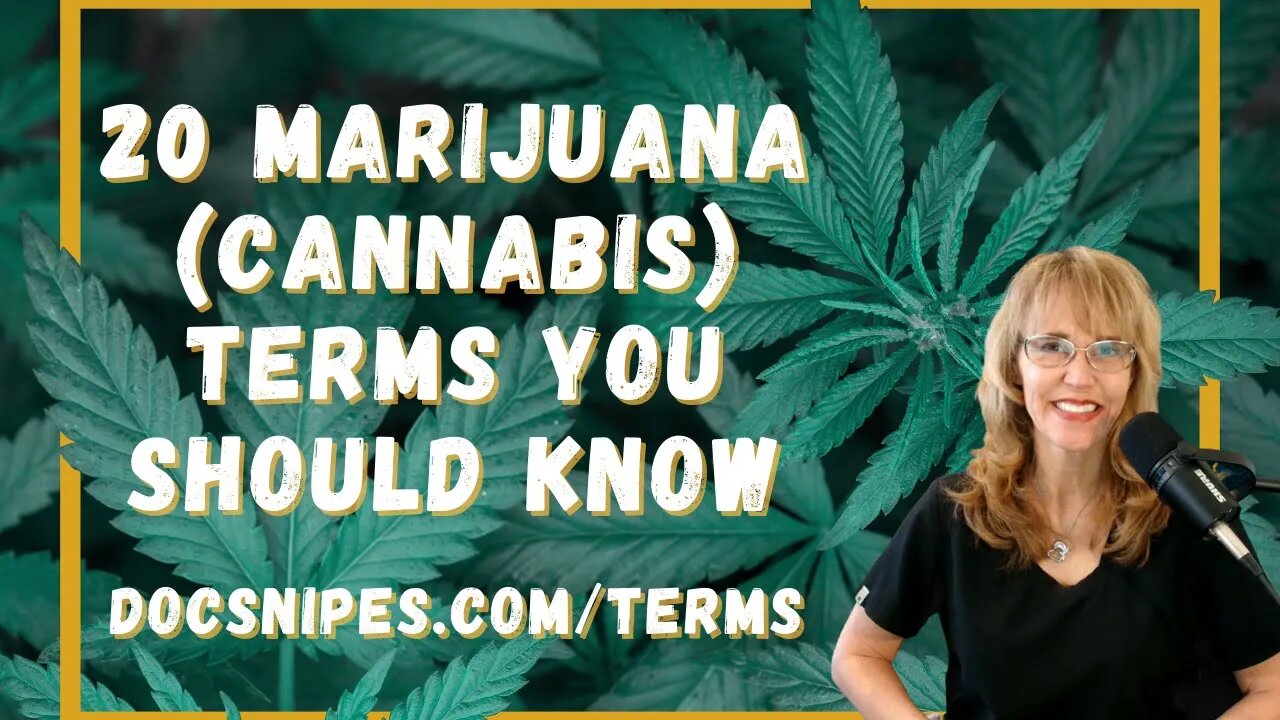 20 Cannabis (Marijuana) Terms Everyone Should Know | Marijuana Awareness Education