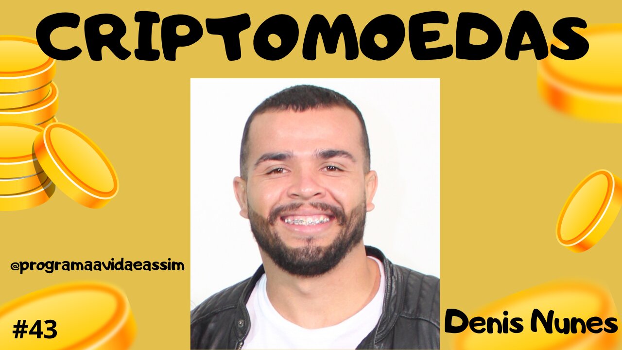 #43 - NO MUNDO DAS CRIPTOMOEDAS com o Investidor Denis Nunes - 24/7/21