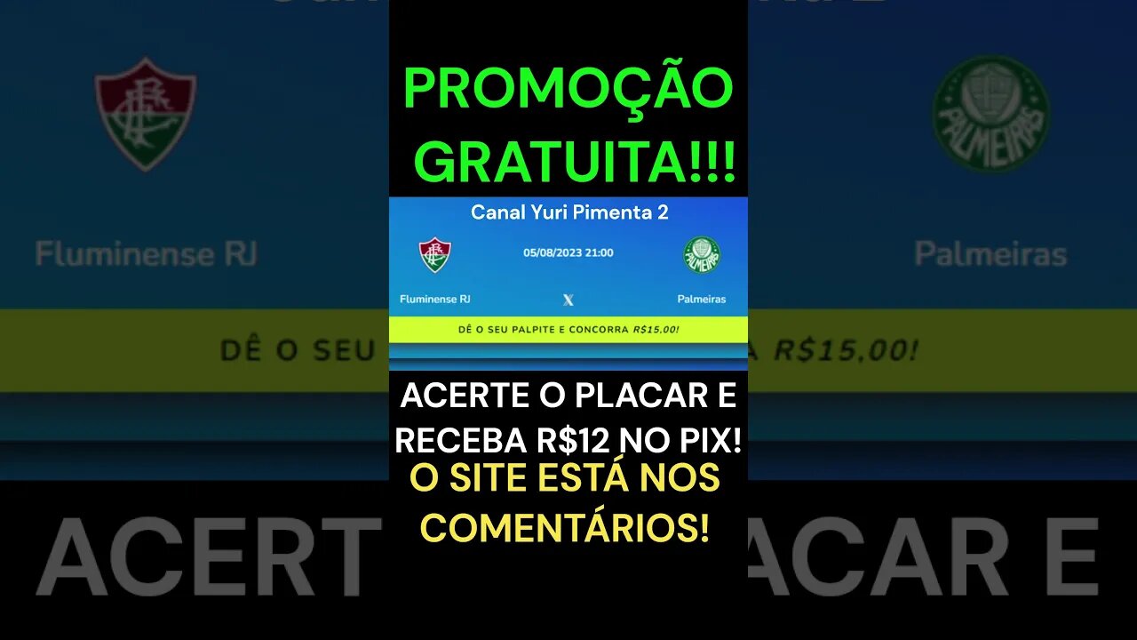 FLUMINENSE X PALMEIRAS: Acerte o placar grátis e receba 12 reais via PIX