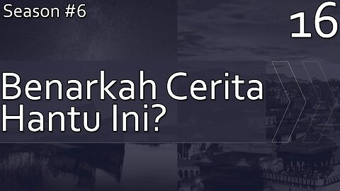 Benarkah Cerita Hantu Ini? - Season 6, Episode 16