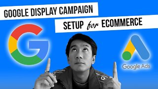 How to setup Google Display Campaign for e-commerce