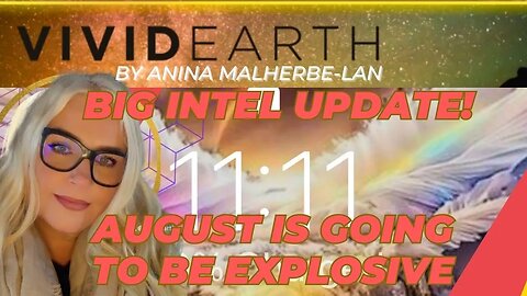 BIG INTEL UPDATE: AUGUST IS GOING TO GET EXPLOSIVE!