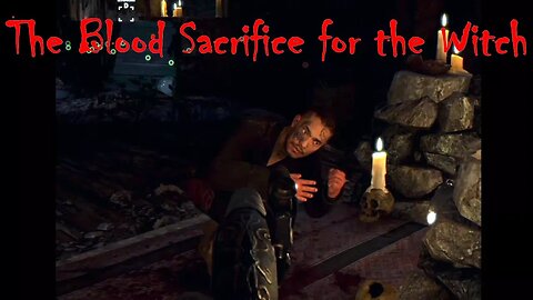 The Blood Sacrifice for the Witch - Ghost Recon Wildlands