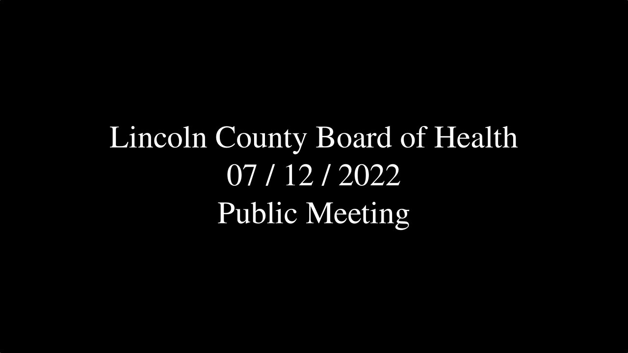 Lincoln County Board of Health Public Meeting 2022-07-12