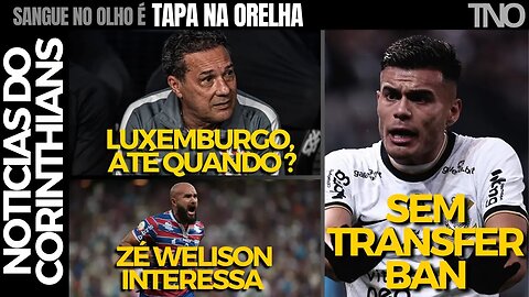 TRANSFER BAN E QUITAÇÃO | ROJAS | ZÉ WELISON INTERESSA | WENDEL | NOTAS DE JOGADORES E LUXEMBURGO