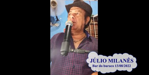 JÚLIO MILANÊS ao vivo no "Bar do buraco"