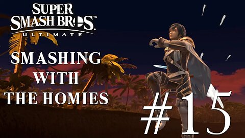 Super Smash Bros. Ultimate Smashing With The Homies #15
