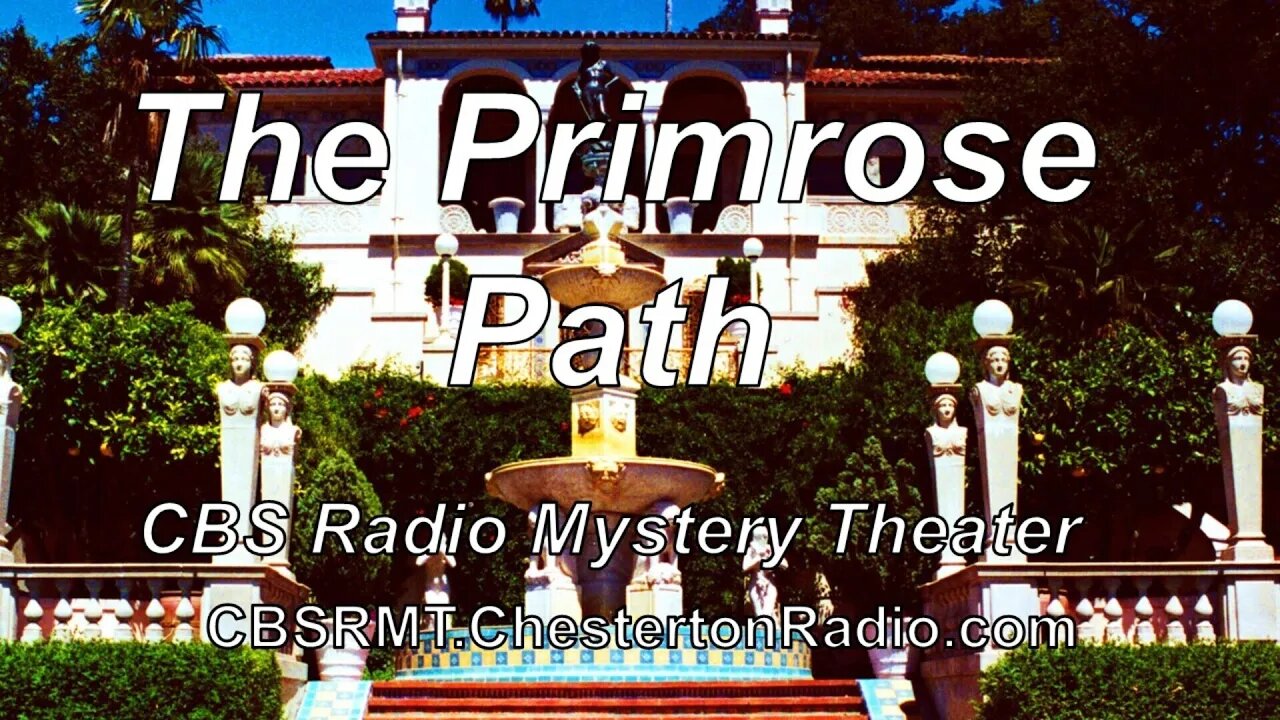 The Primrose Path - CBS Radio Mystery Theater