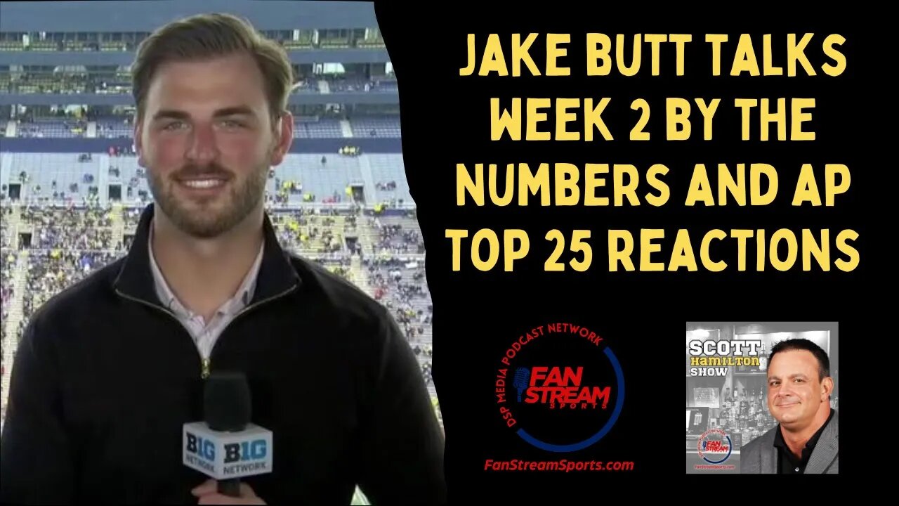 Scott Hamilton Show: Jake Butt Joins Scott | AP Top 25 Reaction | Week 2 By The Numbers