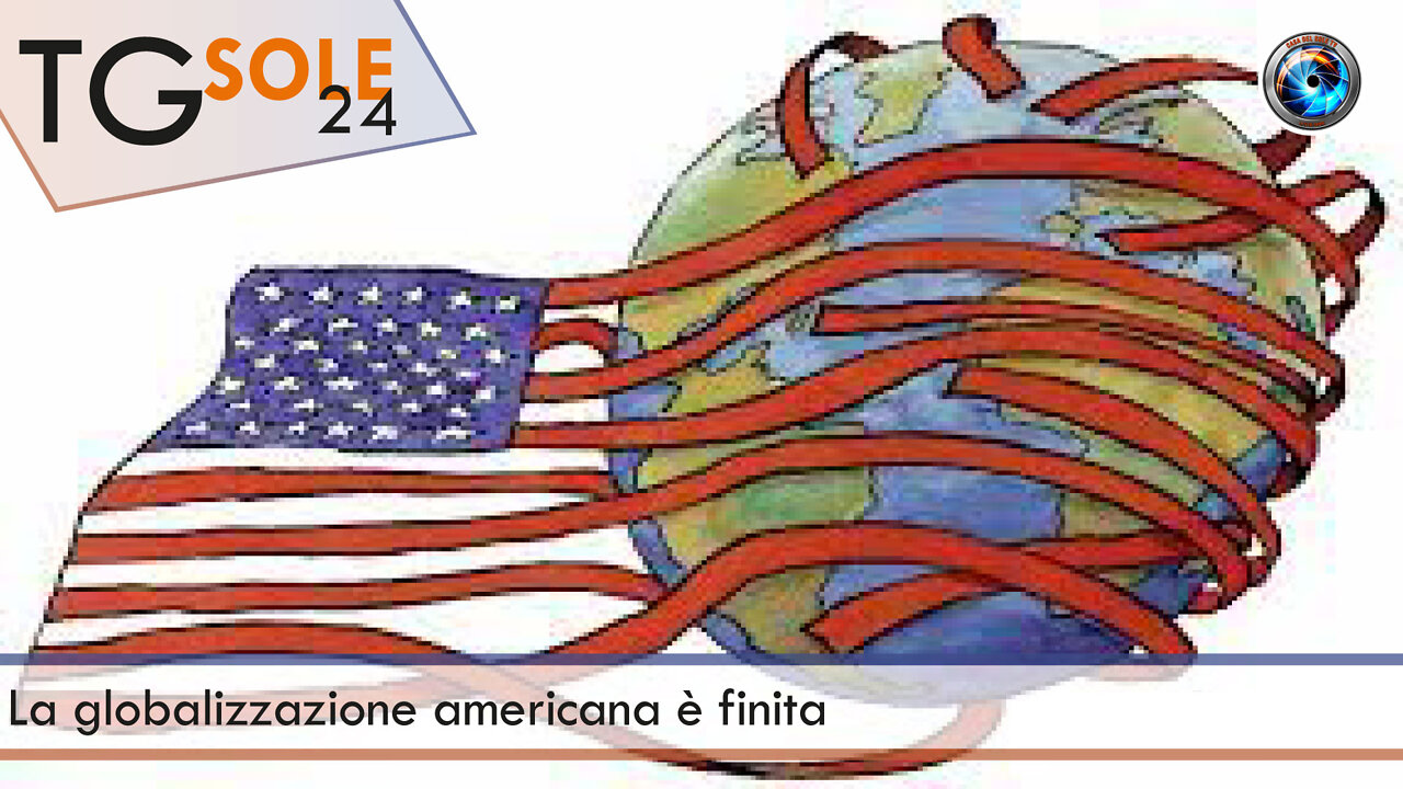 TgSole24 - 22 febbraio 2022 - La globalizzazione americana è finita