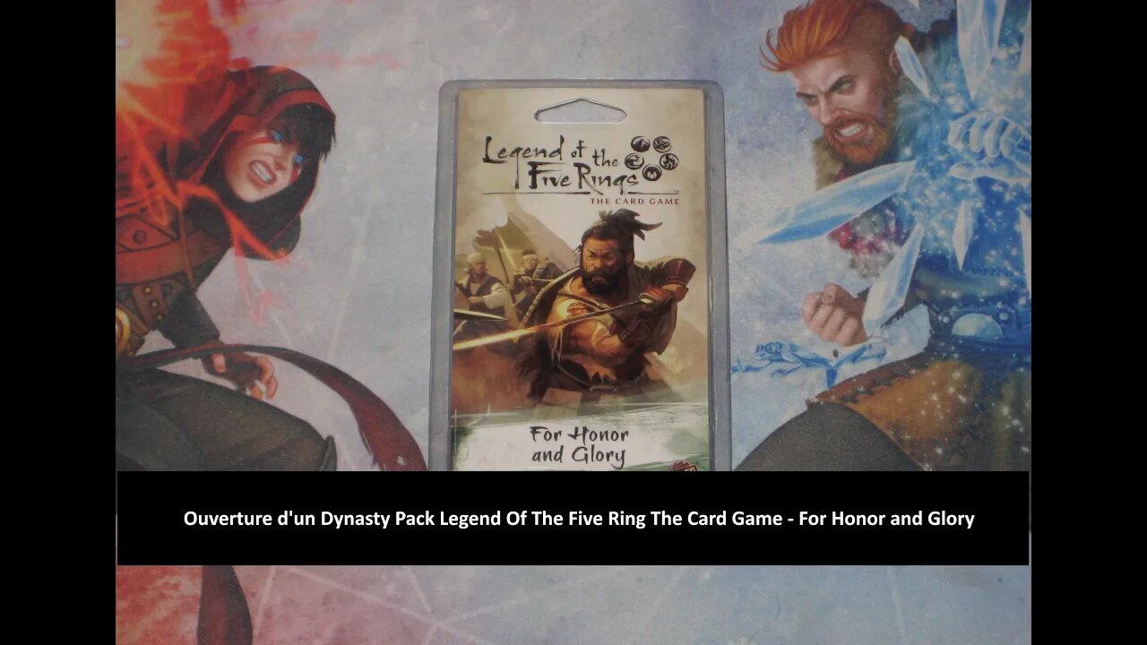 #tcg Ouverture d'un Dynasty Pack Legend Of The Five Ring The Card Game - For Honor and Glory