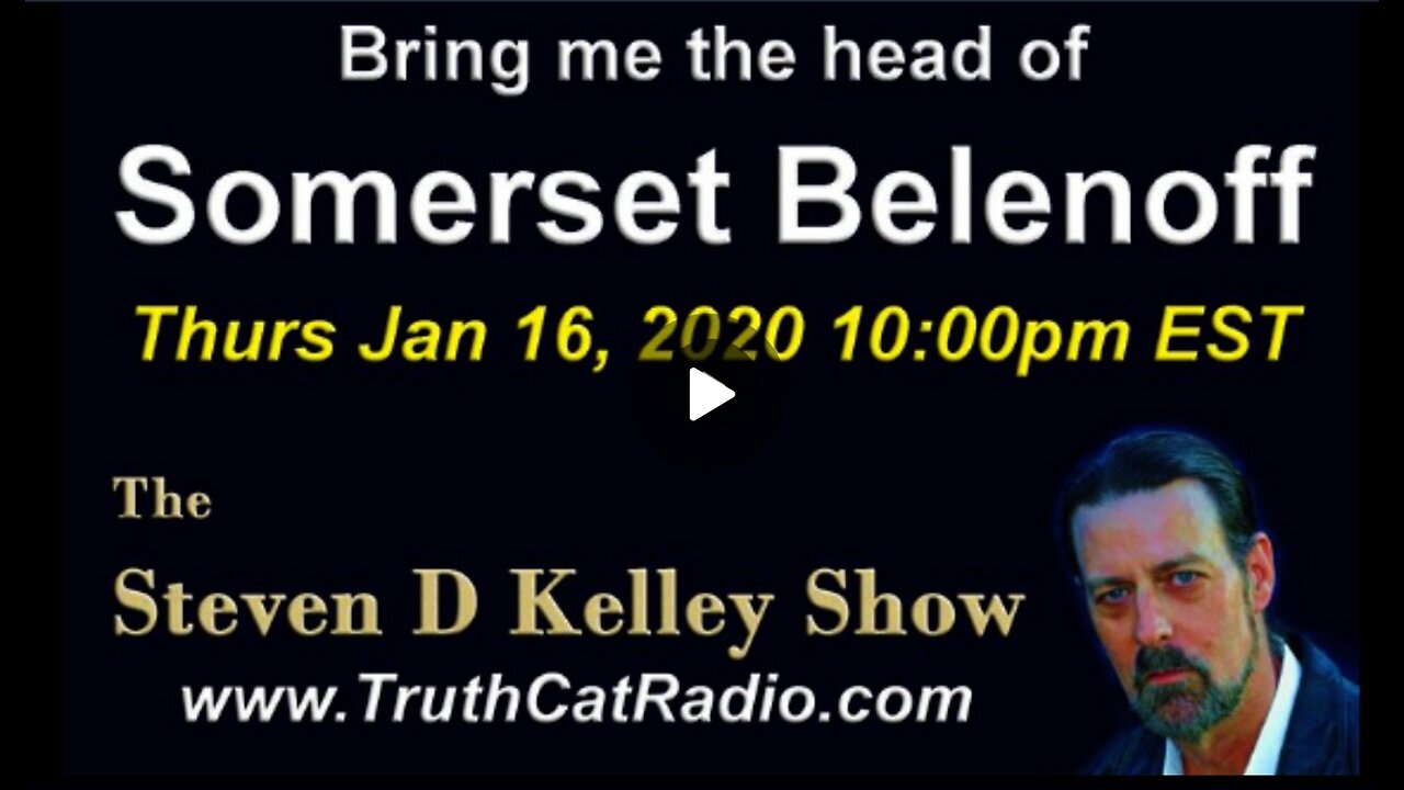 TCR#825 STEVEN D KELLEY #200 JAN-16-2020 Bring me the head of Somerset Belenoff