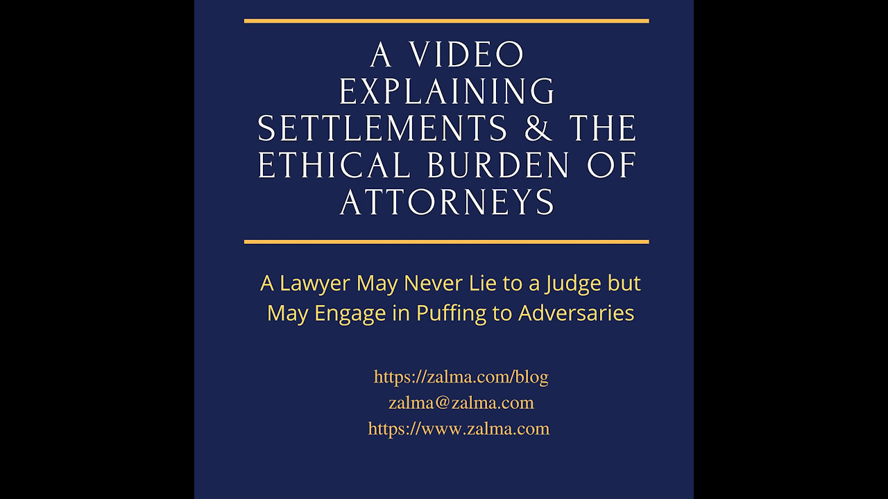 A Video Explaining Settlements & the Ethical Burden of Attorneys