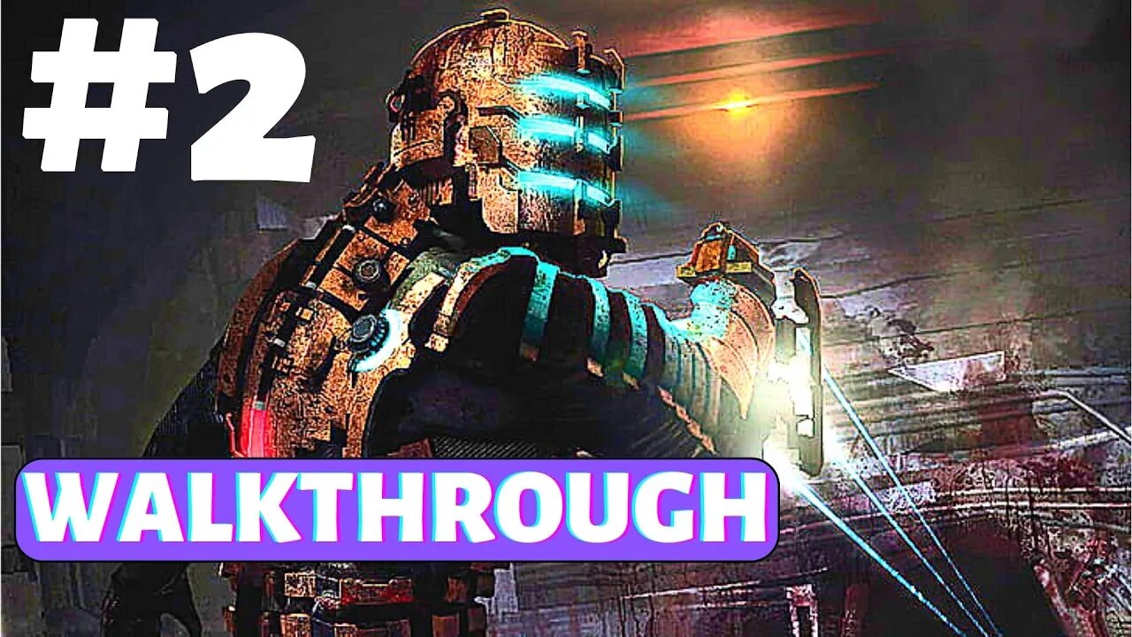 DEAD SPACE GAMEPLAY WALKTHROUGH PART #2