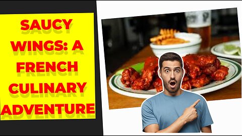 Saucy Wings: A French Culinary Adventure