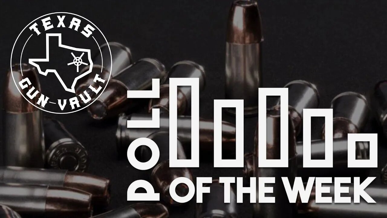 Texas Gun Vault Poll of the Week #95 - If you couldn't own a 9mm, what caliber would you move to?