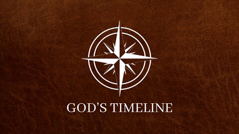 God's Timeline, Part 1
