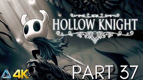 Let's Play! Hollow Knight Voidheart Edition in 4K Part 37 (PS5)