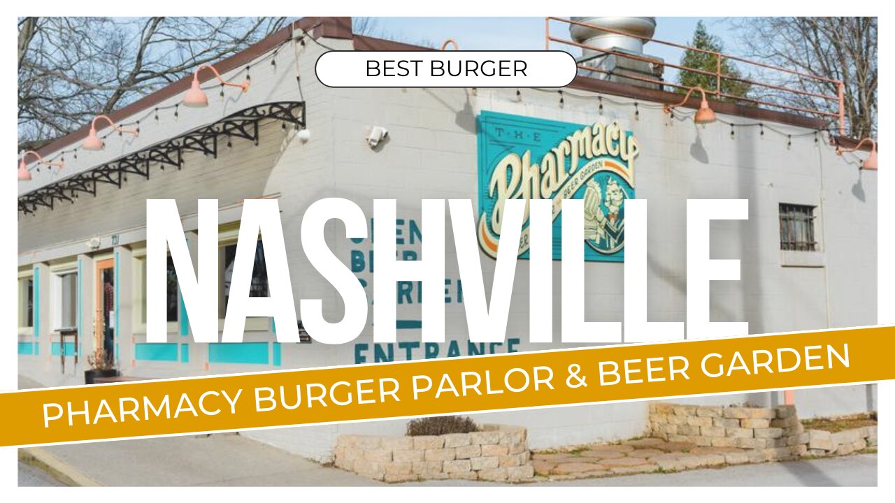 Best Burger in Nashville? Pharmacy Burger Parlor & Beer Garden | The Gomes Agency |