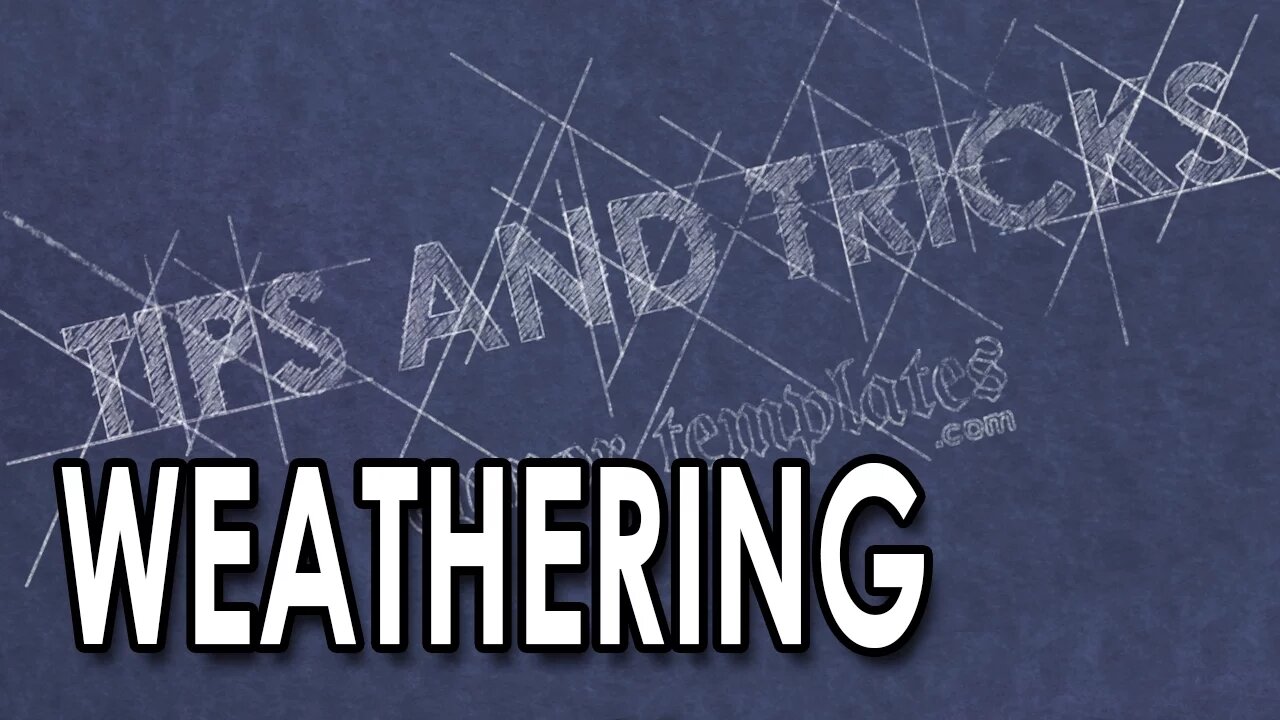 Armor Tips and Tricks: Weathering