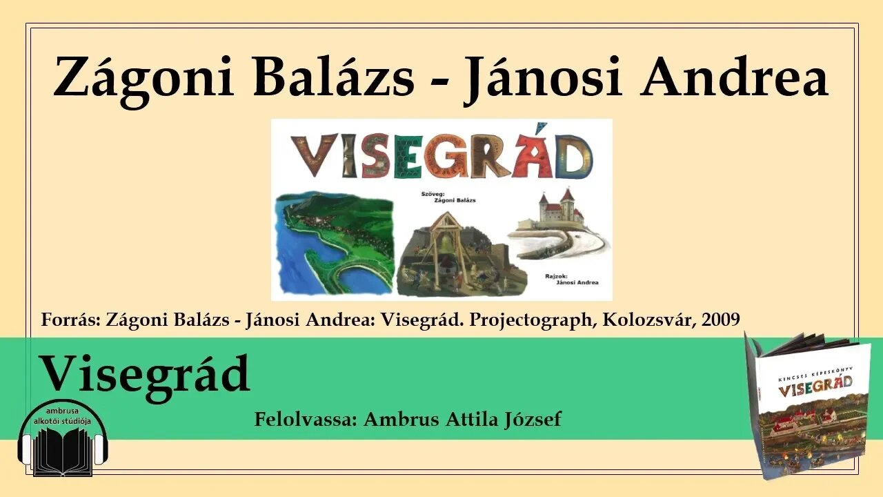 Zágoni Balázs - Jánosi Andrea: Visegrád. Projectograph, Kolozsvár, 2009