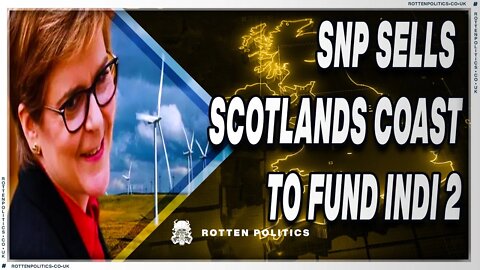 Sturgeon sells Scotlands coast to fund another Indi ref2