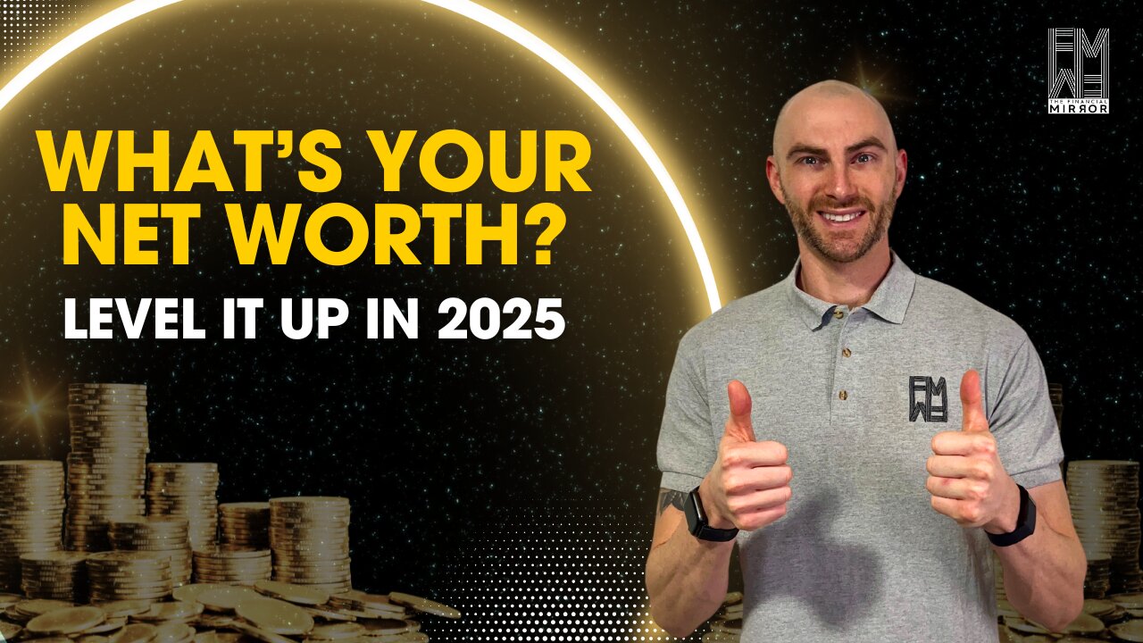 What’s Your Net Worth? How to Measure Up and Build Wealth in 2025 | The Financial Mirror