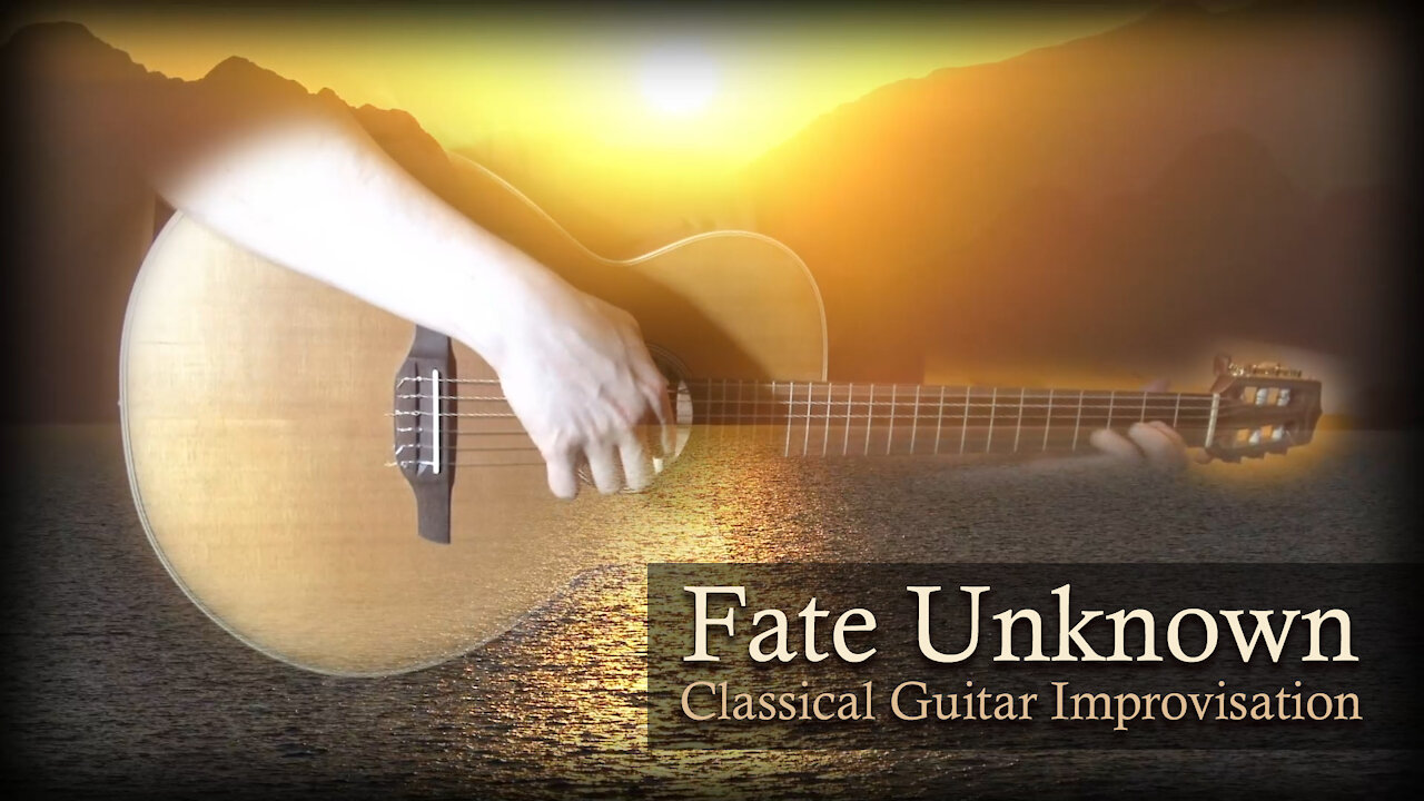 Fate Unknown - Classical Guitar Improvisation