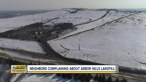 Neighbors complaining about Arbor Hills Landfill